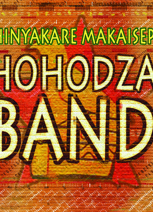 the album cover for Hohodza Band - Chinyakare Makaisepi (Mod)