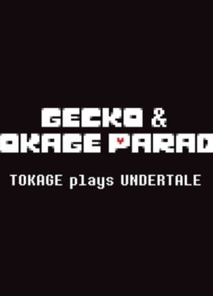 the album cover for Gecko&tokage Parade - Tokage Plays Undertale
