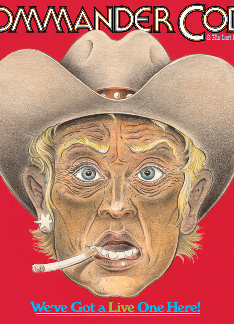the album cover for Commander Cody and His Lost Pl - We've Got a Live One Here (brick & Mortar Exclusive) [2LP]
