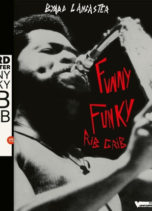 the album cover for Byard Lancaster - Funny Funky Rib Crib