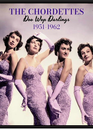 the album cover for Chordettes - Doo Wop Darlings: 1951-62