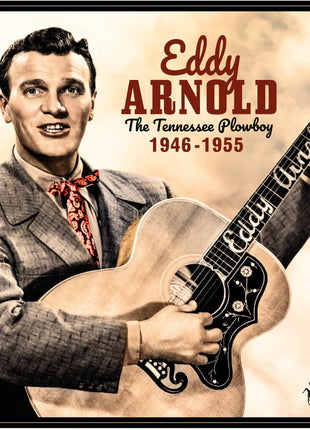 the album cover for Eddy Arnold - Tennessee Plowboy: 1946-55