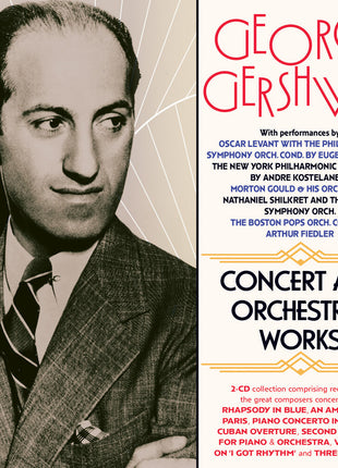 the album cover for Various Artists - George Gershwin: Concert & Orchestral Works [2CD]