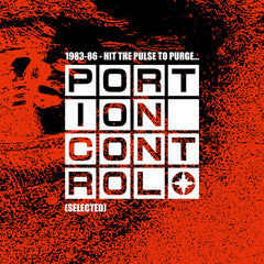 the album cover for Portion Control - 1983-86: Hit the Pulse To Purge...