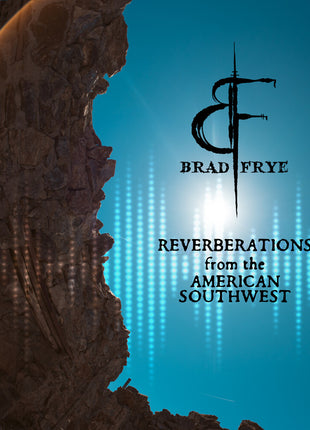 the album cover for Brad Frye - Reverberations From the American Southwest