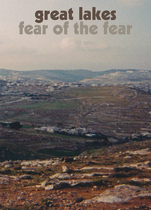 the album cover for Great Lakes - Fear of the Fear
