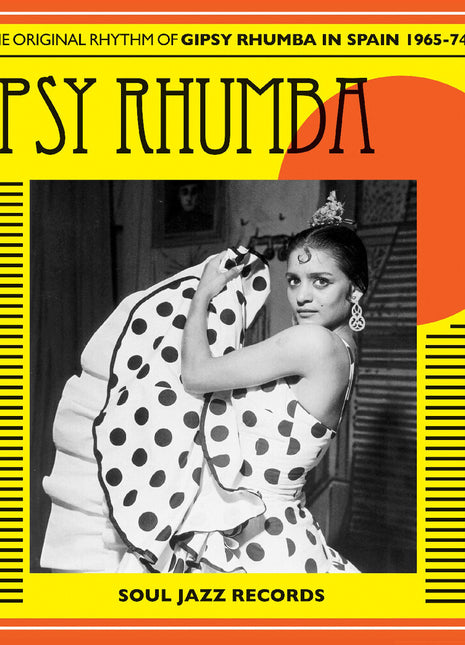 the album cover for Soul Jazz Records Presents - Gipsy Rhumba: the Original Rhythm of Gipsy Rhumba in Spain 1965-74