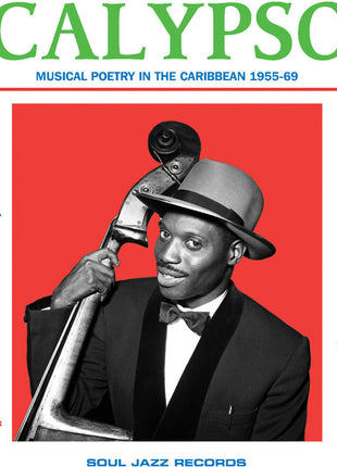 the album cover for Soul Jazz Records Presents - Calypso: Musical Poetry in the Caribbean 1955-69