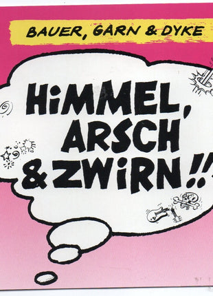 the album cover for Garn & Dyke Bauer - Himmel, Arsch & Zwirn