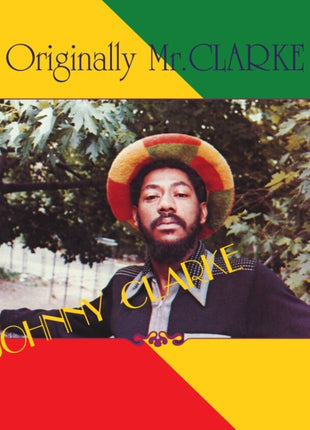the album cover for Johnny Clarke - Originally Mr Clarke [Remastered] (Rstr)
