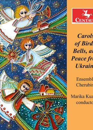 the album cover for Ensemble Cherubim - Carols Of Birds Bells & Peace From Ukraine
