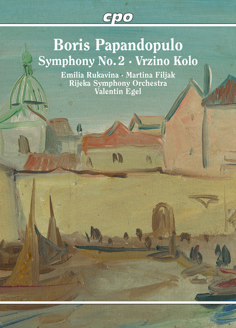 the album cover for Emilia / Martina Filjak / Rijeka Symphony Orchestra / Valentin Egel Rukavina - Boris Papandopulo: Symphony No. 2 / Vrzino Kolo