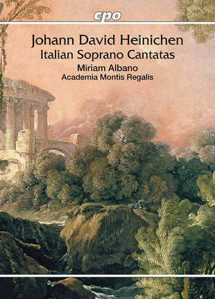 the album cover for Miriam / Academia Montis Regalis / Diego Ares Albano - Johann David Heinichen: Italian Soprano Cantatas