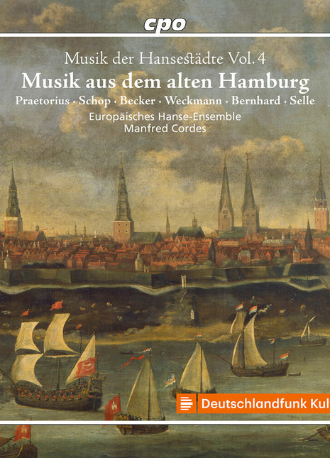 the album cover for Europaisches Hanse-ensemble / Manfred Cordes - Music of the Hanseatic Cities / Vol. 4 - Music From Old Hamburg