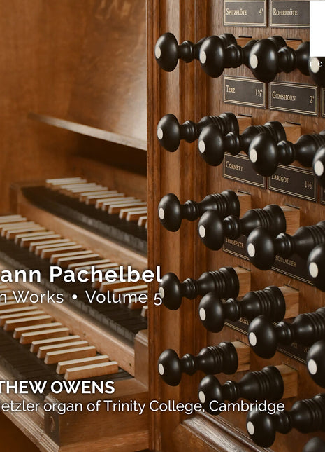 the album cover for Matthew (organ) Owens - Johann Pachelbel: Organ Works Volume 5