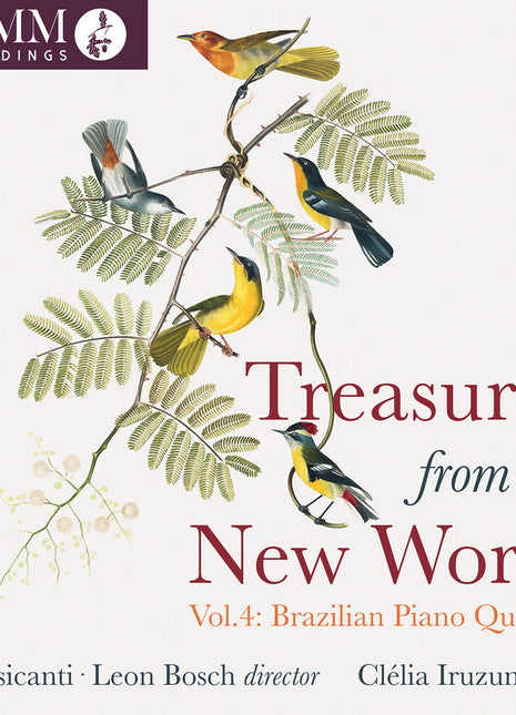 the album cover for Clelia / I Musicanti / Leon Bosch Iruzun - Treasures From the New World / Vol. 4: Brazilian Piano Quintets