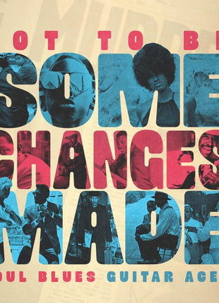 the album cover for Various Artists - Got To Be Some Changes Made