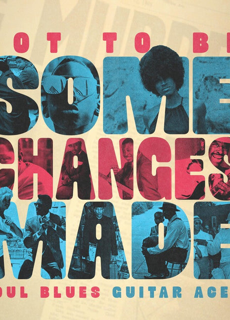 the album cover for Various Artists - Got To Be Some Changes Made