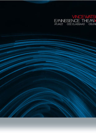the album cover for Vince Watson - Eminesence: the Mixes