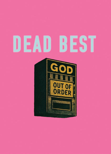 the album cover for Dead Best - God Out Of Order