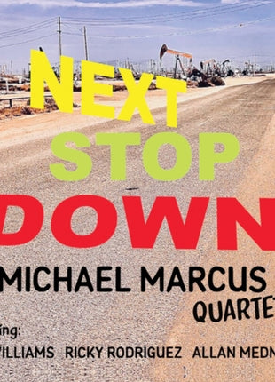 the album cover for Michael Quartet Marcus - Next Stop Down