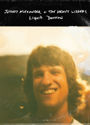 the album cover for Jeffrey & Heavy Lidders Alexander - Liquid Donnon