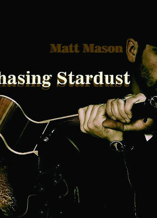 the album cover for Matt Mason - Chasing Stardust (Mod)