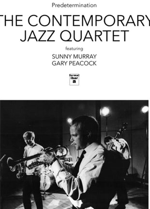 the album cover for Contemporary Jazz Quartet / Sonny Murray - Predetermination