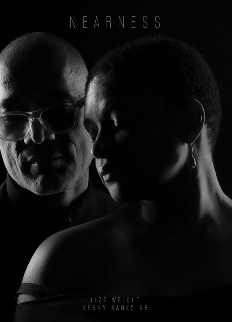 the album cover for Lizz Wright  / Banks Sr., Kenny - Nearness - Clear Smoke [Clear Vinyl] (Smok)