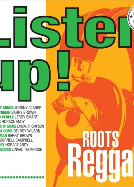 the album cover for Listen Up Roots Reggae / Various - Listen Up Roots Reggae / Various [Colored Vinyl] (Grn)