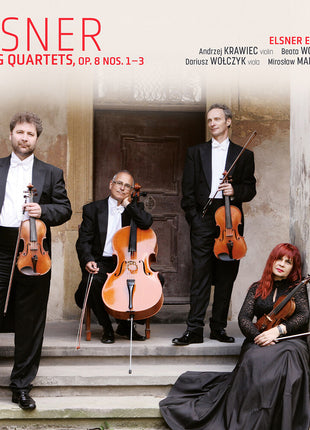 the album cover for Elsner Ensemble - Elsner: Str Quartets Op. 8 Nos. 1-3