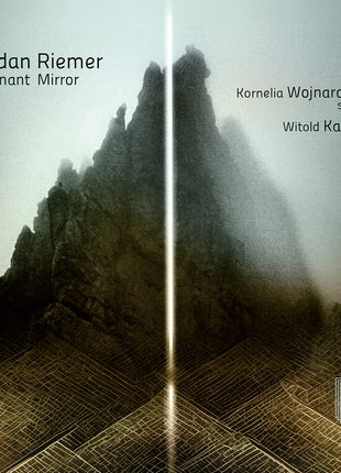 the album cover for Kornelia Wojnarowska - Bohdan Riemer: Resonant Mirror