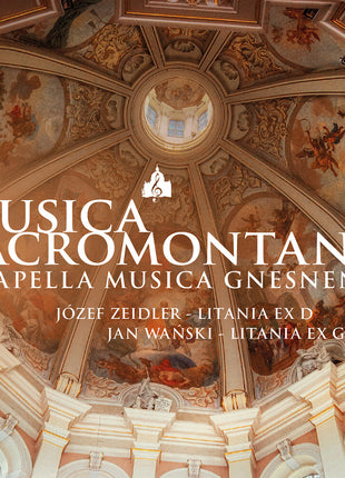 the album cover for Capella Musica Gnesnensis - Musica Sacromontana - Zeidler: Litania Ex D Wansk