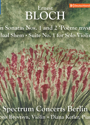 the album cover for Spectrum Concerts Berlin - Bloch: Vn Sons Nos. 1-2 Baal Shem Suite No. 1