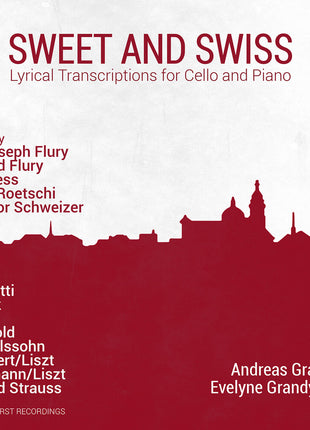 the album cover for Andreas Graf - Sweet & Swiss - Lyrical Transcriptions For Vc &