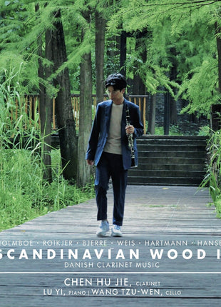 the album cover for Hu Jie & Lu Yi & Wang Tzu-wen Chen - Scandinavian Wood Ii: Danish Clarinet Music