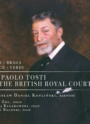 the album cover for Kotlinski & Zhu & Kulakowski & Balderi - Sir Paolo Tosti at the British Royal Court