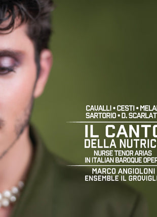 the album cover for Marco Angioloni / Ensemble Il Groviglio - Il Canto Della Nutrice: Nurse Tenor Arias In Italian Baroque Opera