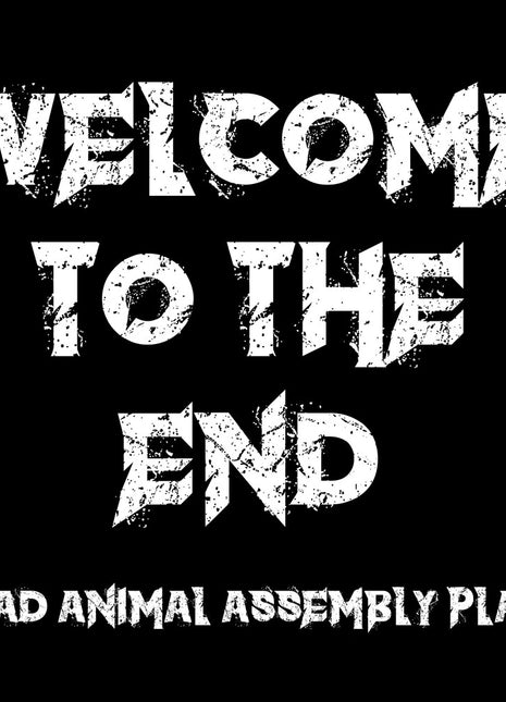 the album cover for Dead Animal Assembly Plant - Welcome To The End