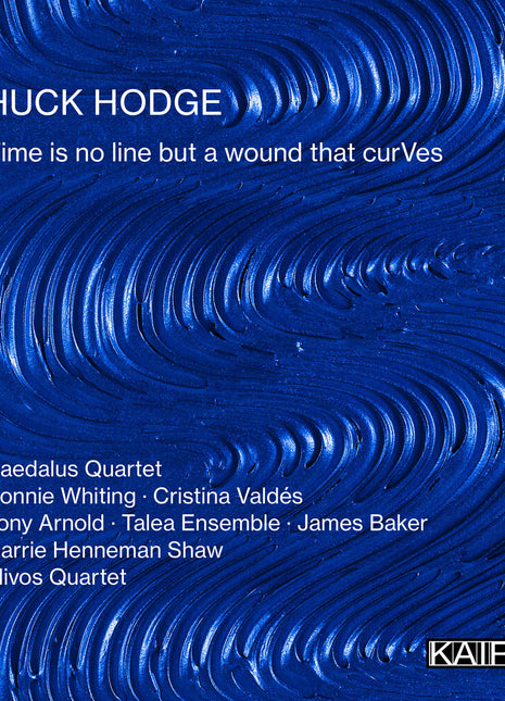 the album cover for Huck Hodge - Time Is No Line But A Wound That Curves
