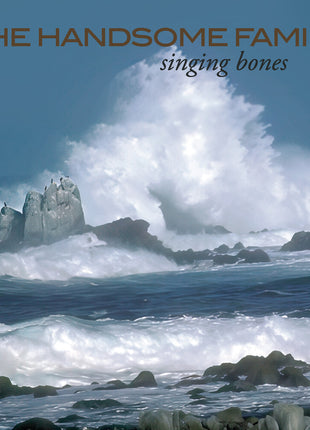 the album cover for Handsome Family - Singing Bones