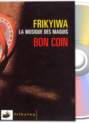 the album cover for Bon Coin - Une Collection De Titres Frikyiwa [Digipak]