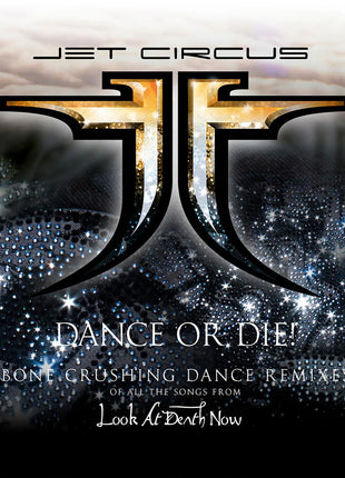 the album cover for Jet Circus - Dance Or Die (19 Songs) (Aniv)