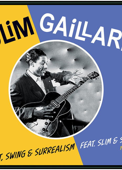 the album cover for Slim Gaillard - Scat Swing & Surrealism Feat. Slim & Slam 1938-52