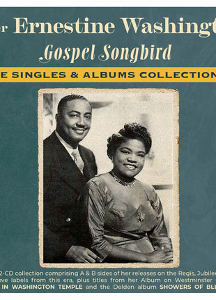 the album cover for Washington, Sister Ernestine - Gospel Songbird: The Singles & Albums Collection 1943-59