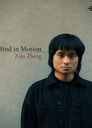 the album cover for Zheng, Zeju - A Mind in Motion