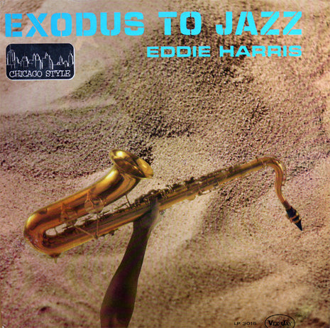Eddie Harris : Exodus To Jazz (LP, Album, Mono)