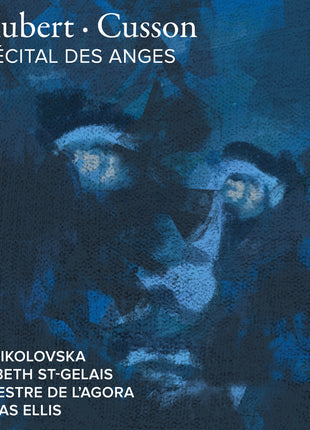 the album cover for Orchestre De L'agora & Nicolas Ellis - Schubert Cusson: Le Recital Des Anges