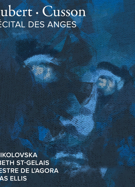 the album cover for Orchestre De L'agora & Nicolas Ellis - Schubert Cusson: Le Recital Des Anges