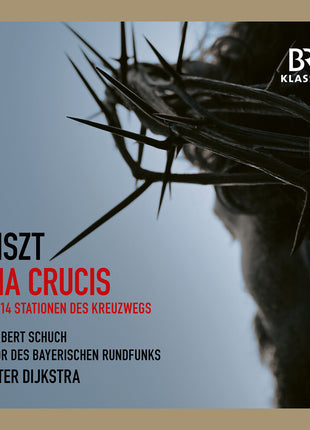 the album cover for Chor Des Bayerischen Rundfunks - Liszt: Via Crucis